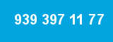 939 397 11 77